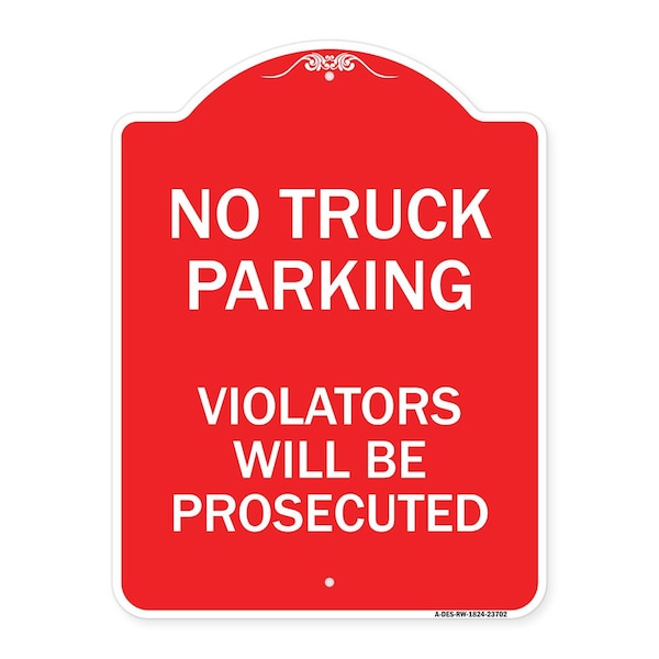 Signmission No Parking No Truck Parking Violators Prosecuted, Red & White Alum Sign, 18" x 24", RW-1824-23702 A-DES-RW-1824-23702 - main